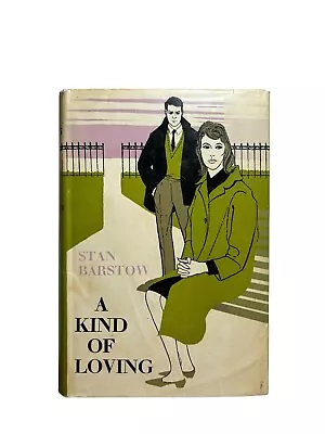 A Kind Of Loving By Stan Barstow 1st/1st 1960 • £35