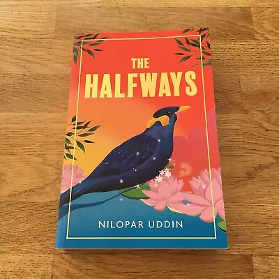 Halfways By Nilopar Uddin ( Uncorrected Proof Paperback Book 2022 ) Rare • £15