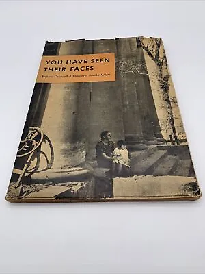 Erskine Caldwell Margaret Bourke-White YOU HAVE SEEN THEIR FACES Gold Seal 1937 • $99.95