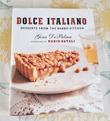Dolce Italiano Desserts From The Babbo Kitchen Gina De Palma Hardcover Cookbook • $22.52