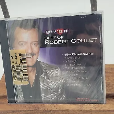 Brand New Sealed ROBERT GOULET Music Of Your Life: Best Of CD Ships Quick • $9.99