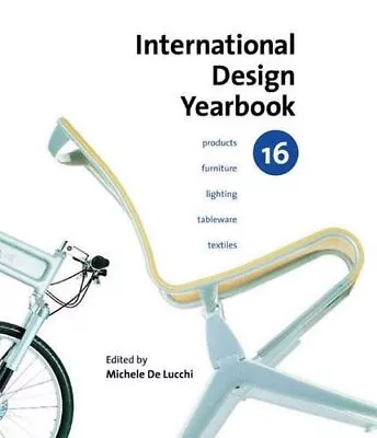 INTERNATIONAL DESIGN YEARBOOK 16 By De Michele Lucchi & Jennifer Hudson **Mint** • $88.95