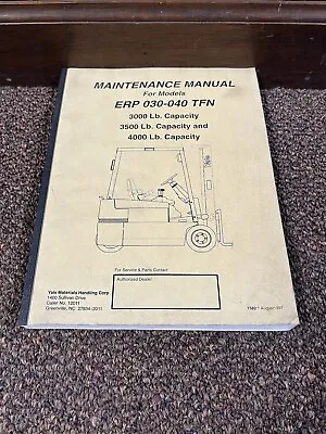 Genuine Yale ERP 030 040 TFN Forklift Maintenance Manual Lift Truck • $40