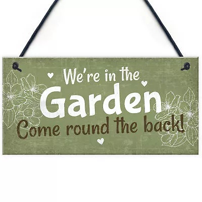 Were In The Garden Front Door Plaque Summer House Shed Sign Mum Nan Gift • £3.99