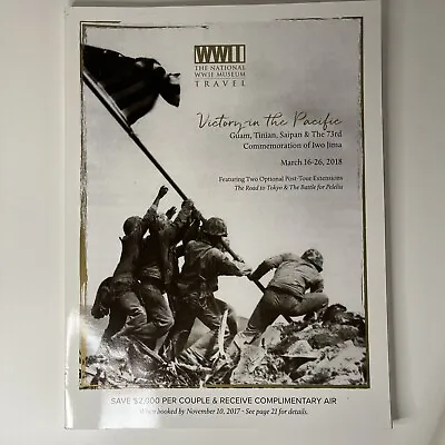 WWII National Museum  VICTORY IN THE PACIFIC   Travel Brochure 90 Pages 2018 • $10.50