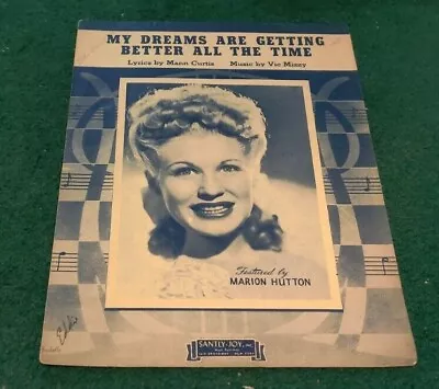 1944 MY DREAMS ARE GETTING BETTER ALL THE TIME Sheet Music Marion Hutton • $6.37