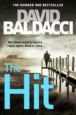 The Hit (Will Robie Series) By David Baldacci • £3.48