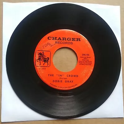 DOBIE GRAY The In Crowd/Be A Man 45 7  R&B SOUL Record Vinyl Charger Records • $6.50