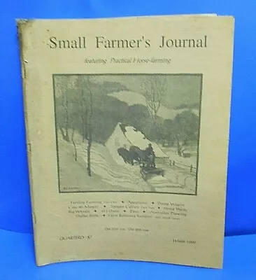 Vintage Small Farmers Journal Featuring Practical Horse Farming Winter 1999 • $18.99