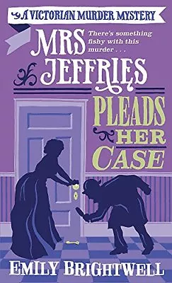 Mrs Jeffries Pleads Her Case By Emily Brightwell • £2.51