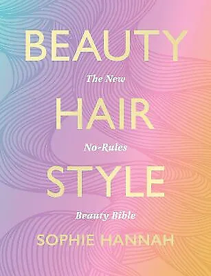 Beauty  Hair  Style By Sophie Hannah - New Copy - 9780008555191 • £14.70