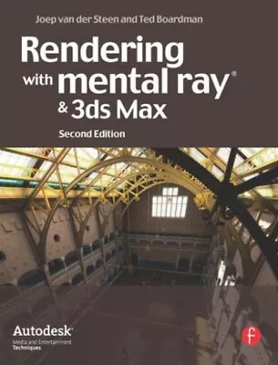 Rendering With Mental Ray And 3Ds Max Ted Van Der Steen Joep Bo • $4.50