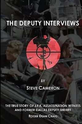 The Deputy Interviews True Story JFK Assassination Wit By Ratcliffe David T • $40.35