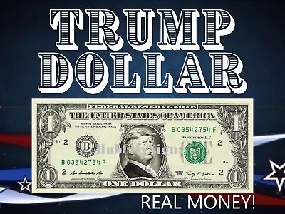 The TRUMP Dollar! $1 Bill Real Money!  Trump Money   REAL MONEY • $5.50