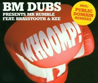BM Dubs Pres. Mr Rumble | Single-CD | Whoomp! (2001 Feat. Brasstooth & Kee) • $6.21