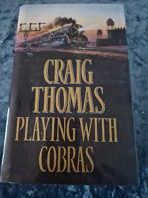 Craig Thomas  Playing With Cobras Hardback (Pre Owned) • £3