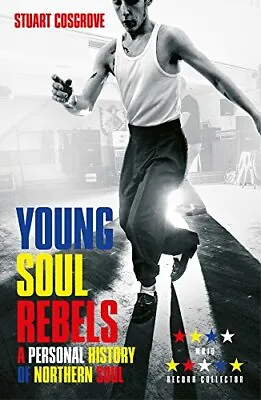 £4.02 • Buy Young Soul Rebels: A Personal History Of Northern Soul By Stuart Cosgrove