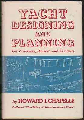Yacht Designing And Planning For Yachtsman Students & Amateurs • $39.95