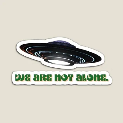 2pcs UFO --  We Are Not Alone  Magnet • $10.49