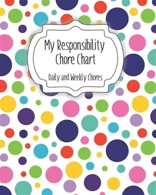 My Responsibility Chore Chart: Daily And Weekly Chores For Children By Momma... • $13.55