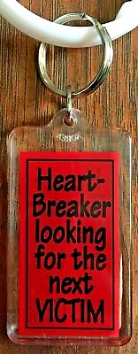 Heart-Breaker Looking For The Next VICTIM Keychain New Old Stock Key Ring Red • $7.72