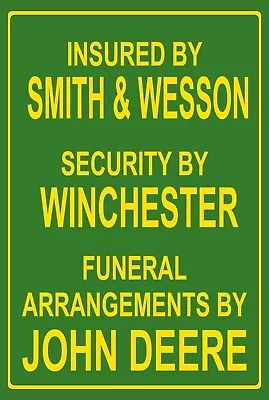 Insured By Smith & Wesson Funny 8  X 12  Aluminum Metal Sign • $12.99