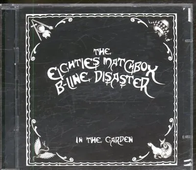 EIGHTIES MATCHBOX B-LINE DISASTER IN THE GARDEN DOUBLE CD 14 Track Double CD. Ha • $26.92