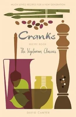 Cranks Recipe Book: The Vegetarian Cl Professor David Cant New • £8.99