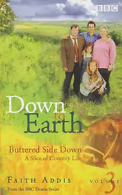 £4.58 • Buy Down To Earth: Buttered Side Down, Addis, Faith, Book