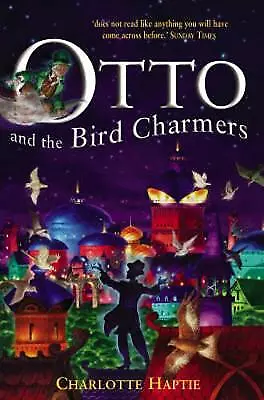 Haptie Charlotte : Otto And The Bird Charmers Expertly Refurbished Product • £3.30