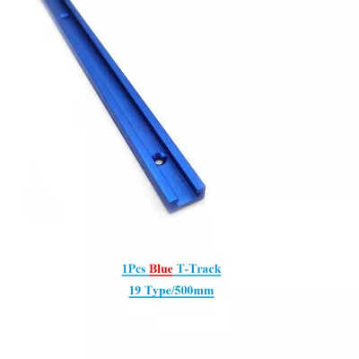 19 Type/500mm Aluminum T-track T-slot Miter Track Jig For Table Saw Router Blue • $19.31