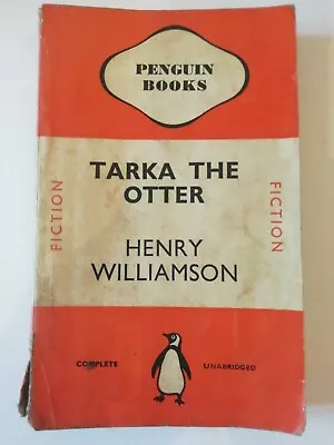 TARKA THE OTTER - HENRY WILLIAMSON - ORANGE PENGUIN PAPERBACK - No.81 - 1939 • £4.95