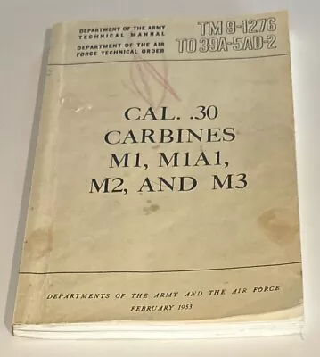 Vintage Cal .30 Carbines M1/M1A1/M2/M3 Dept Army/Air Force 1953 Technical Manual • $20.99