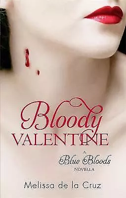 De La Cruz Melissa : Bloody Valentine: Blue Bloods Expertly Refurbished Product • £2.65
