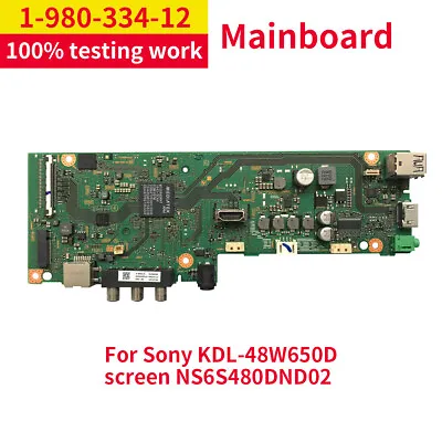 1-980-334-12  Mainboard For Sony KDL-48W650D 48 Inch TV Screen NS6S480DND02 • £89.77