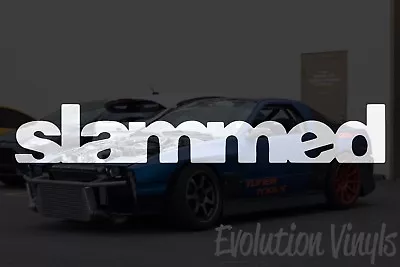 Slammed Sticker Decal V1 - JDM Lowered Stance Low Drift Slammed Turbo Boost NOS • $17.99