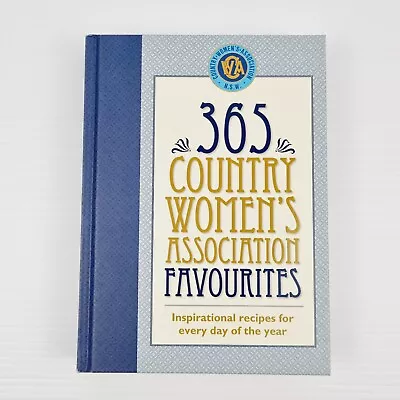 365 Country Women's Association Favourites By CWA Of NSW Hardcover Cookbook • $36