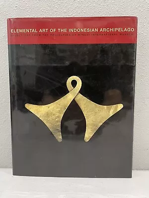 Elemental Art Of The Indonesian Archipelago Selections Of Mingei Intl Museum • $12.95