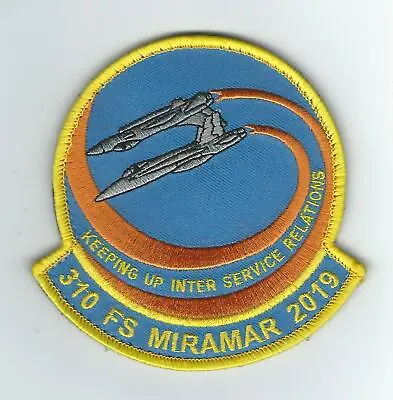 310th FIGHTER SQUADRON MIRAMAR 2019  KEEPING UP INTER SERVICE RELATIONS  Patch • $9.99