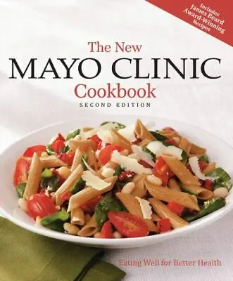 The New Mayo Clinic Cookbook By Mayo Clinic Physicians Good Book • $6.25