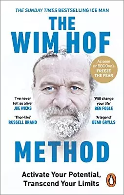 The Wim Hof Method: Activate Your Potential Transcend Your Limits By Hof Wim • £4.99