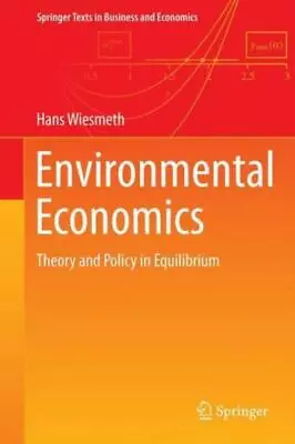 Environmental Economics: Theory And Policy In Equilibrium • $58.07