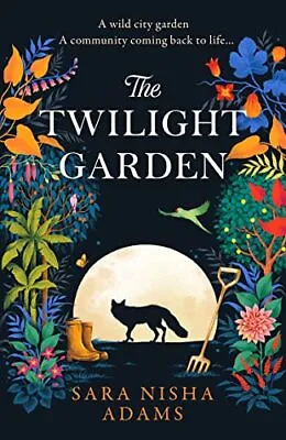 The Twilight Garden: Escape With Th... Adams Sara Nis • £8.99