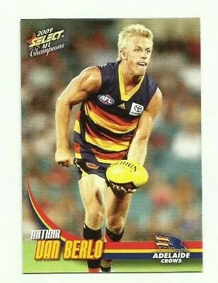 2009 Afl Select Champions Adelaide Crows Nathanvan Berlo # 15 Common Card • $1