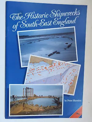 £2.49 • Buy The Historic Shipwrecks Of South-East England By Peter Marsden PB Book