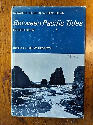 Between Pacific Tides Edward F. Ricketts & Jack Calvin 4th Ed. 1968. • $10