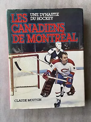 1981 Les Canadiens De Montréal Une Dynastie De Hockey Signé Claude Mouton Livre • $7.27