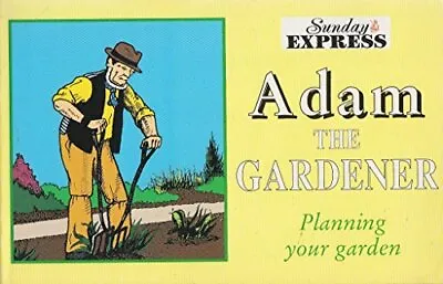 Adam The Gardener: Planning Your Garden By  Sunday Express  Paperback Book The • £3.55