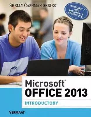 Microsoft Office 2013: Introductory (Shelly Cashman Series) - GOOD • $8.46