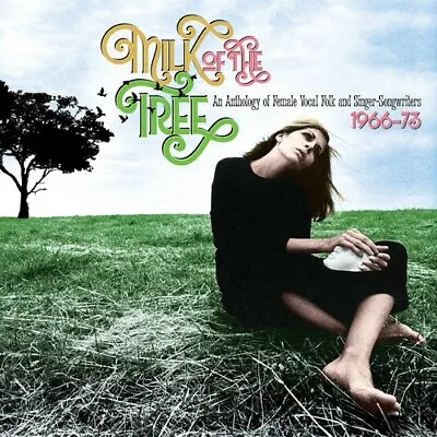 Milk Of The Tree: Anthology Of Female Vocal Folk & Singer-Songwriters... • $32.10